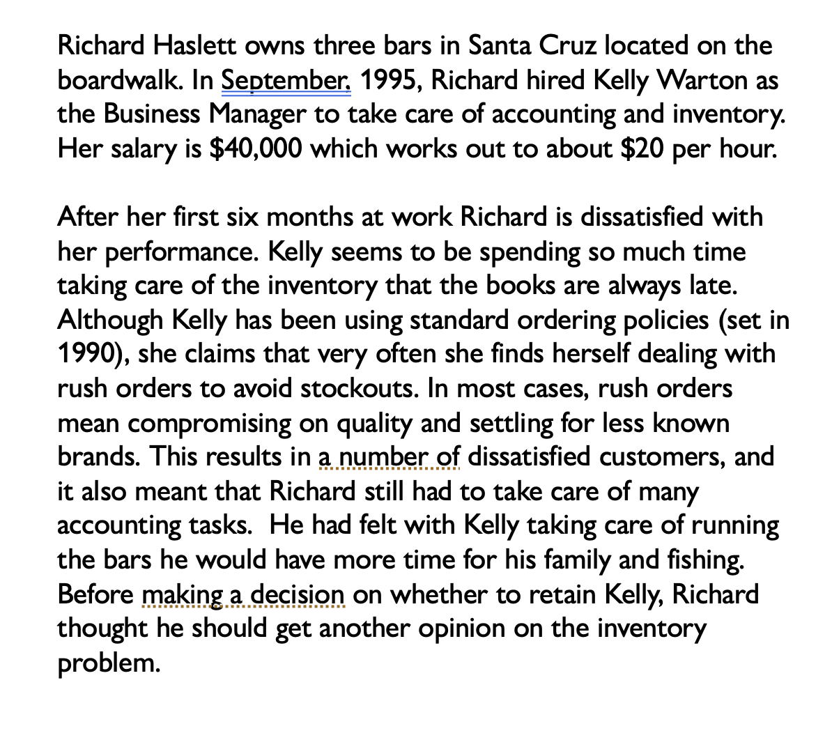 Solved Richard Haslett owns three bars in Santa Cruz located