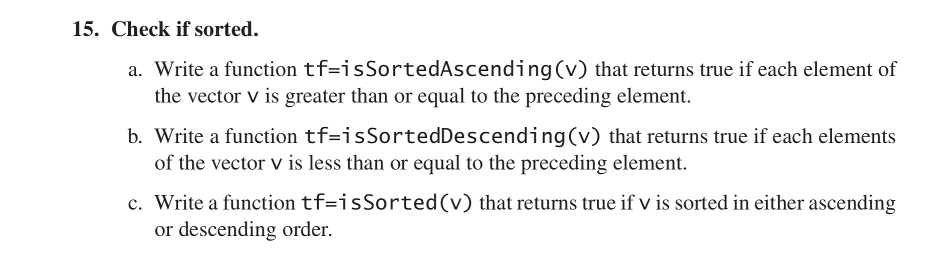 Solved 15. Check if sorted. a. Write a function
