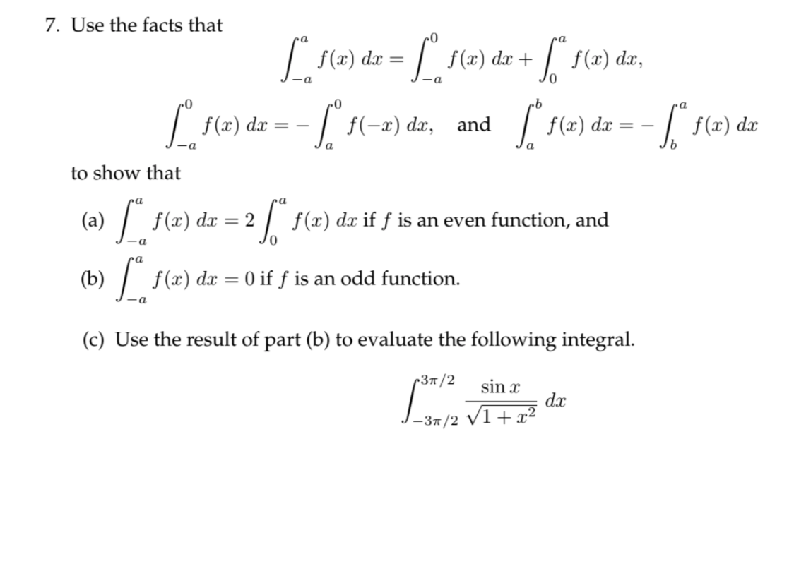 Solved (a) Z a −a f(x) dx = 2 Z a 0 f(x) dx if f is an even | Chegg.com