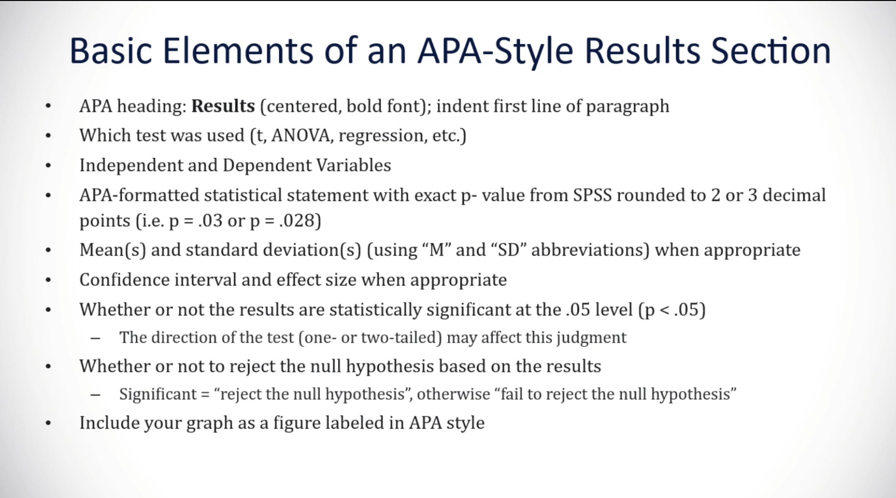 Basic Elements of an APA-Style Results Section
- APA heading: Results (centered, bold font); indent first line of paragraph
-