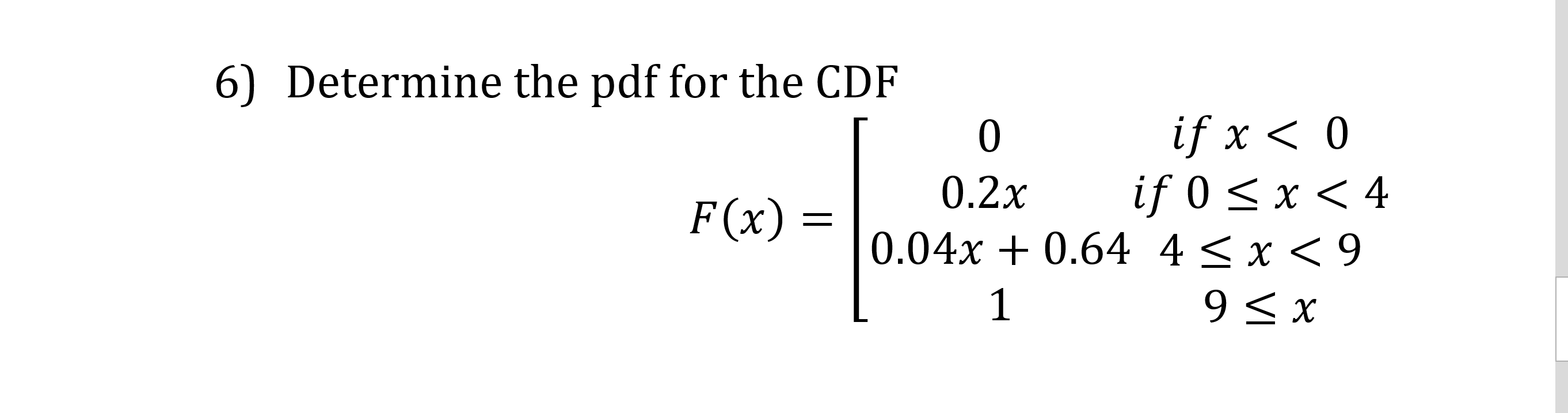 Solved 6) Determine the pdf for the CDF 0 if x