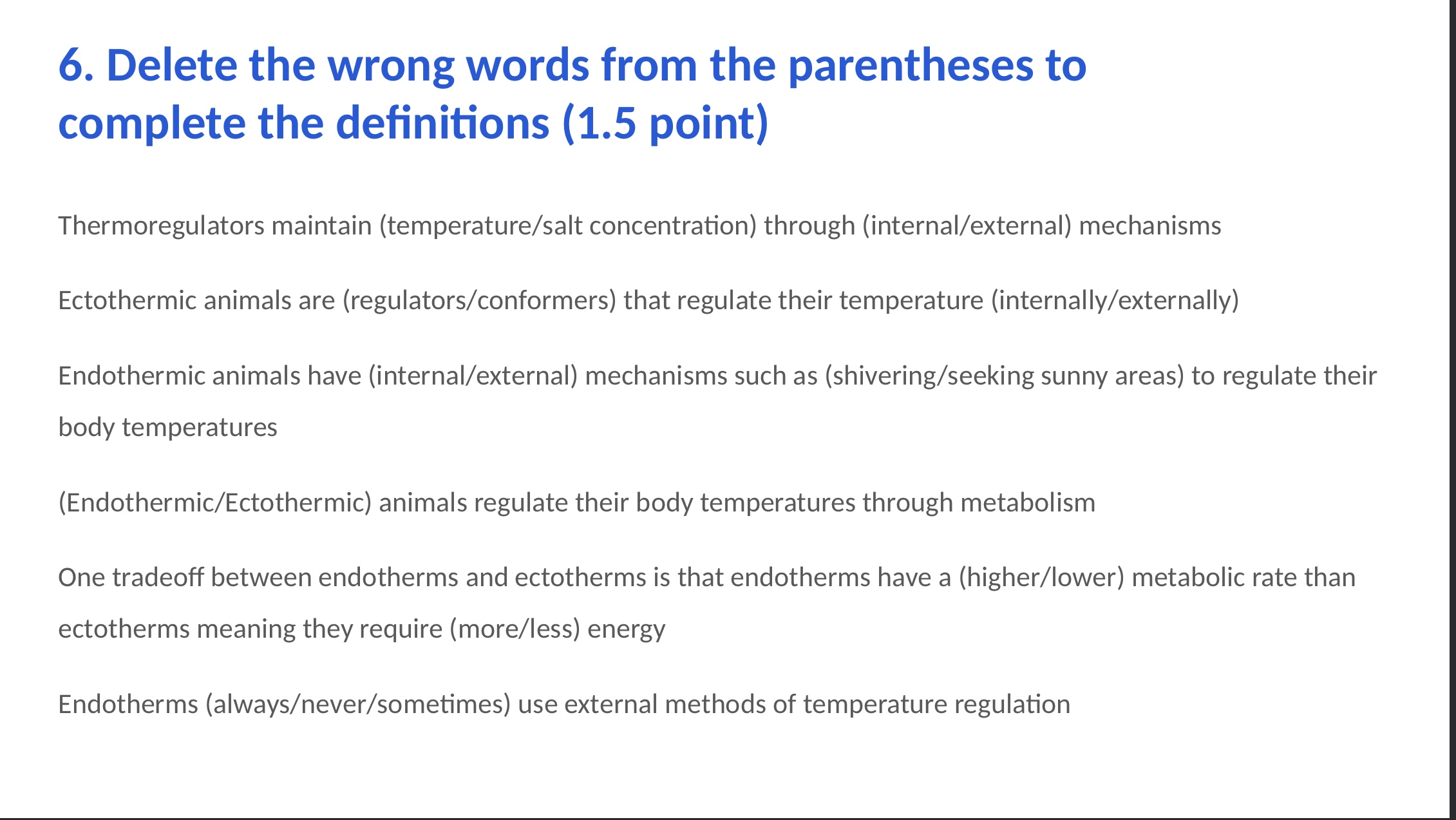 6. Delete the wrong words from the parentheses to