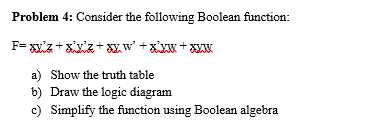 Solved Problem 4: Consider The Following Boolean Function: | Chegg.com