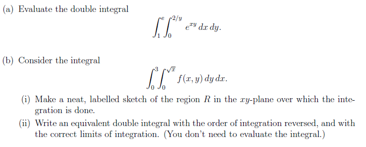 Solved (a) Evaluate the double integral (b) Consider the | Chegg.com