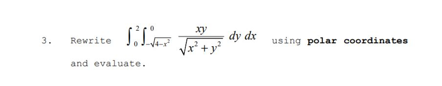 Solved 2 dy dx 3. Rewrite 2 2112 2 using polar coordinates | Chegg.com