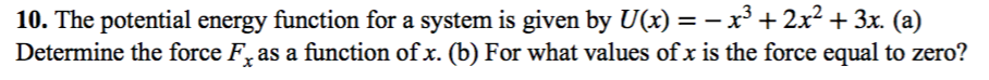 Solved 10. The potential energy function for a system is | Chegg.com