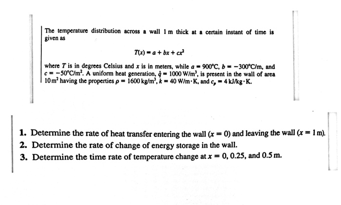 Solved The temperature distribution across a wall 1 m thick | Chegg.com