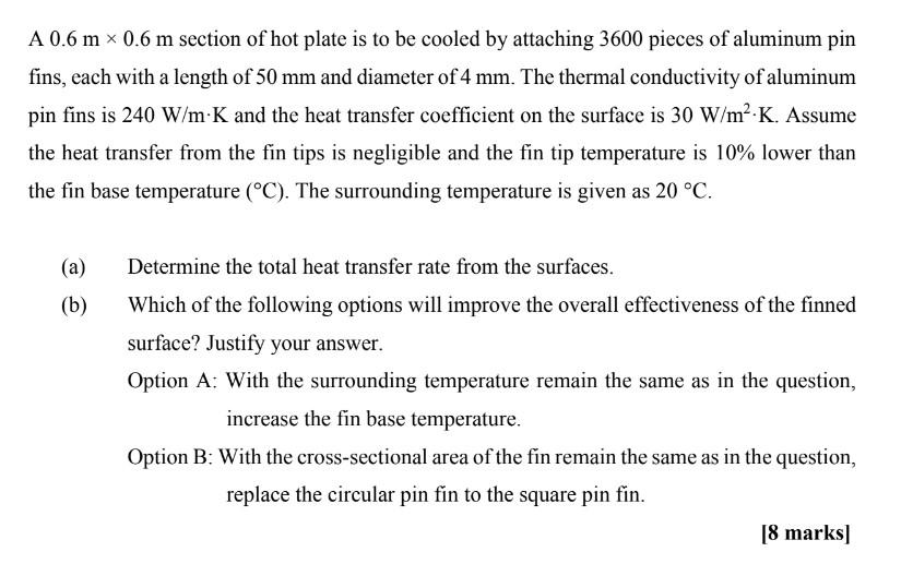 Solved A 0.6 m 0.6 m section of hot plate is to be cooled by