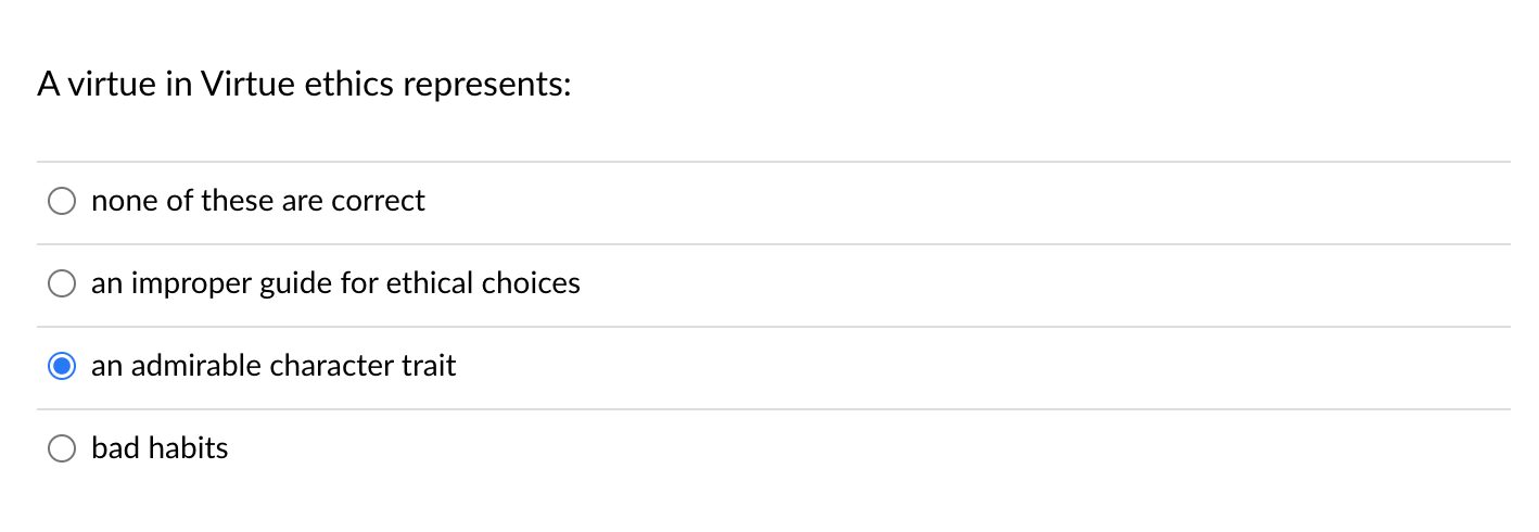 Solved A Virtue In Virtue Ethics Represents: None Of These | Chegg.com