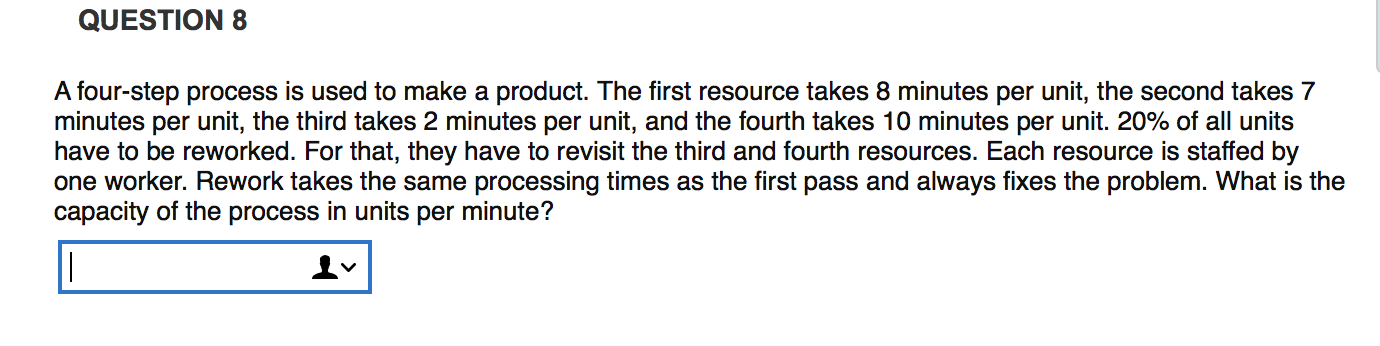 Solved QUESTION 8 A four-step process is used to make a | Chegg.com