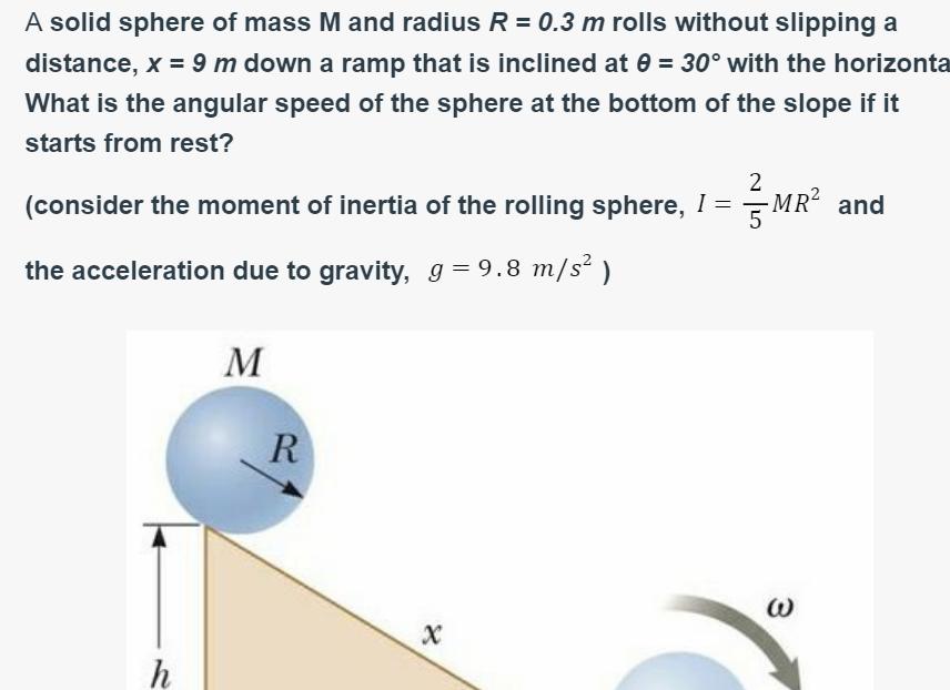 Solved A solid sphere of mass M and radius R-0.3 m rolls | Chegg.com