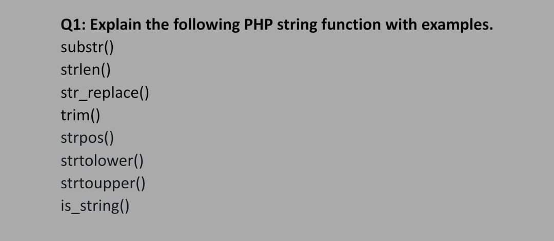 Solved Q1: Explain string function with | Chegg.com