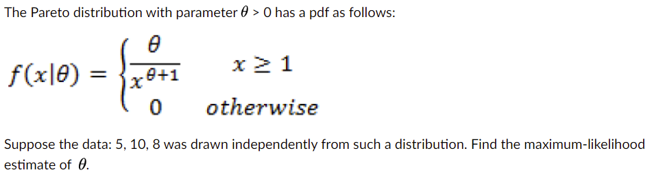 Solved The Pareto distribution with parameter 0 > 0 has a | Chegg.com