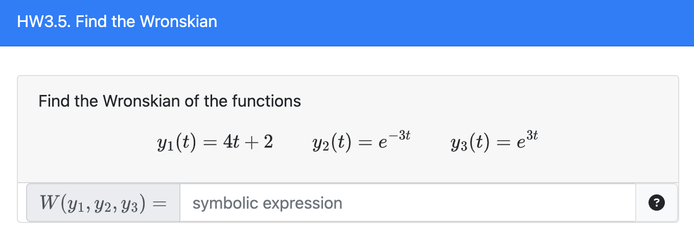 Solved Find the Wronskian of the functions | Chegg.com