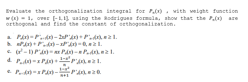 Solved Evaluate The Orthogonalization Integral For Pn X Chegg Com