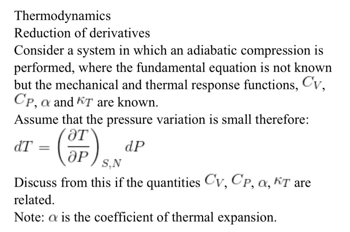 Solved Thermodynamics Reduction of derivatives Consider a | Chegg.com