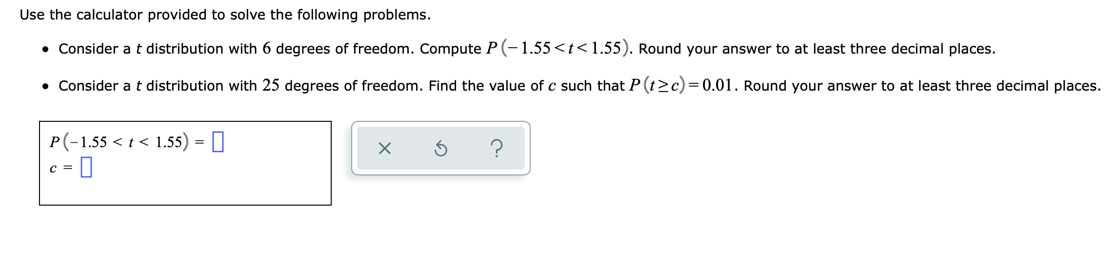 Solved Use The Calculator Provided To Solve The Following | Chegg.com