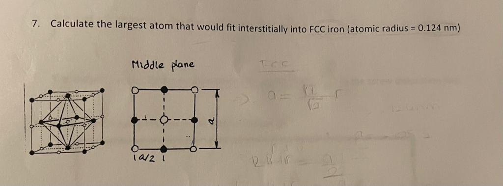 Solved 7. Calculate the largest atom that would fit | Chegg.com