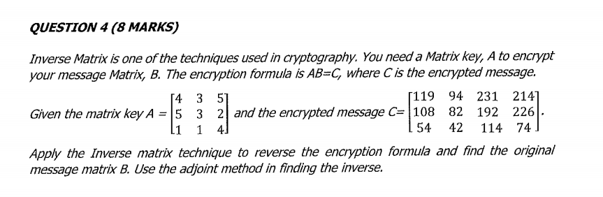 Solved QUESTION 4 (8 MARKS) Inverse Matrix is one of the | Chegg.com