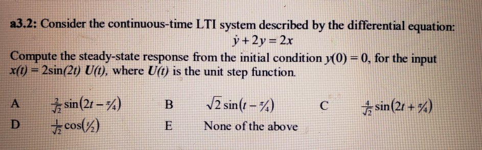 Solved a3.2: Consider the continuous-time LTI system | Chegg.com