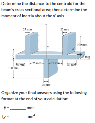 Solved Determine the distance to the centroid for the beam's | Chegg.com