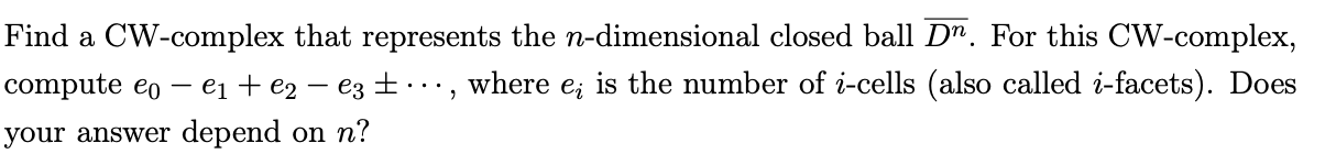 Find a CW-complex that represents the n-dimensional | Chegg.com