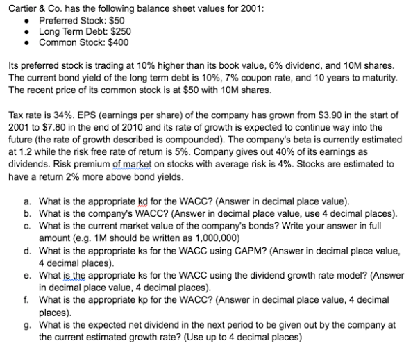 Solved Cartier Co. has the following balance sheet values