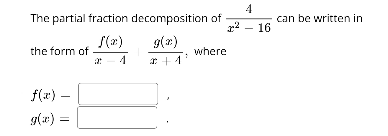 Solved The partial fraction decomposition of 4x2-16 can be | Chegg.com