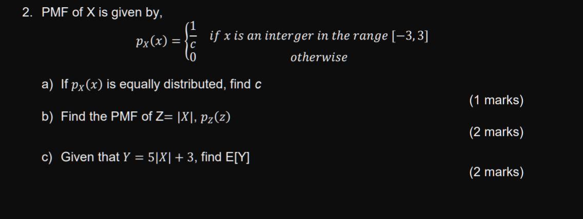 Solved 2. PMF of X is given by, Px(x) = // if x is an | Chegg.com