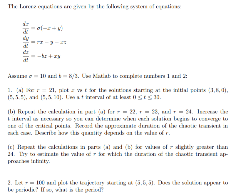 Solved The Lorenz equations are given by the following | Chegg.com