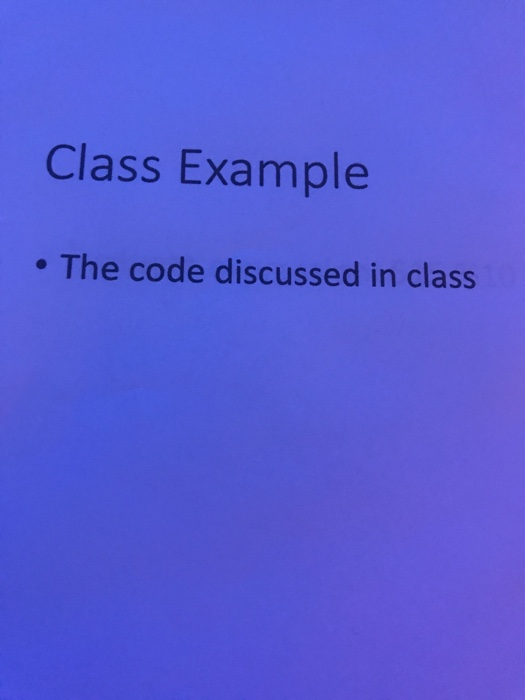 Solved Class Example . The code discussed in class | Chegg.com