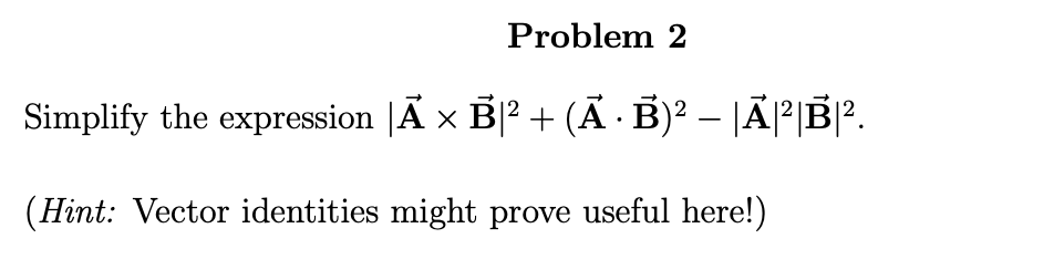 Solved Problem 2 Simplify The Expression A X B2+ (AB)2 - | Chegg.com