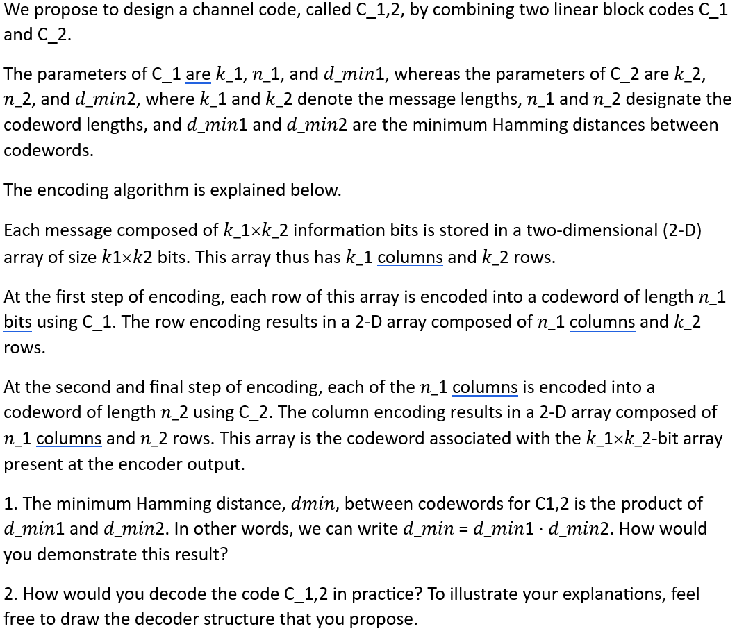 Solved We propose to design a channel code, called C_1,2, | Chegg.com