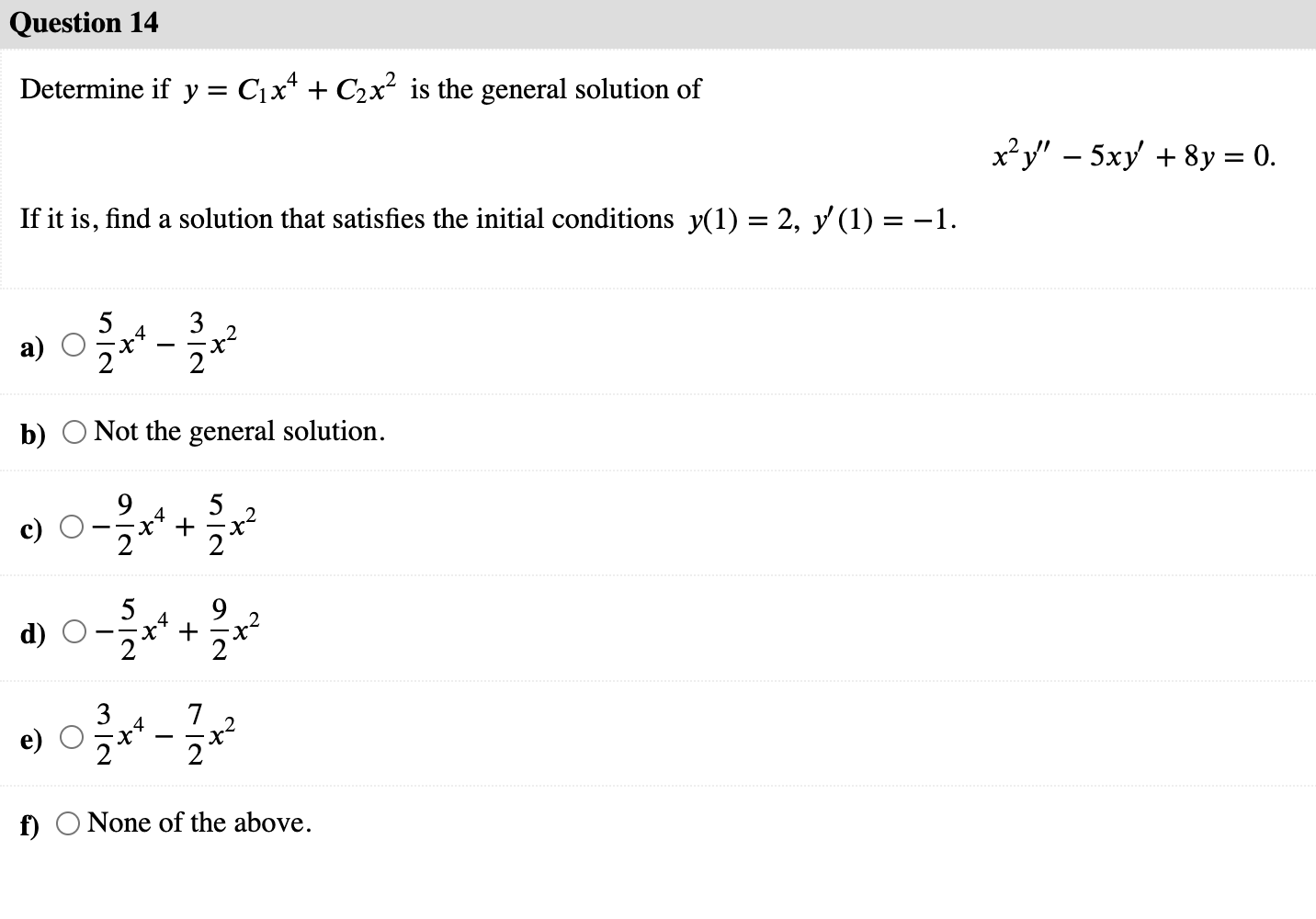 solved-determine-if-y-c1x4-c2x2-is-the-general-solution-of-chegg