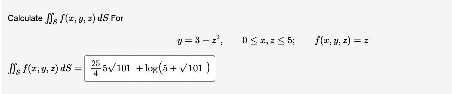 Calculate \( \iint_{\mathcal{S}} f(x, y, z) d S \) For \[ y=3-z^{2}, \quad 0 \leq x, z \leq 5 ; \quad f(x, y, z)=z \] \( \iin