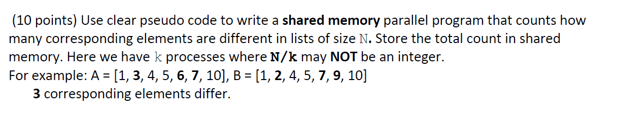 Solved (10 points) Use clear pseudo code to write a shared | Chegg.com