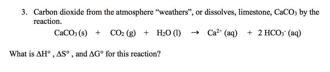 Solved 3. Carbon dioxide from the atmosphere “weathers”, or | Chegg.com