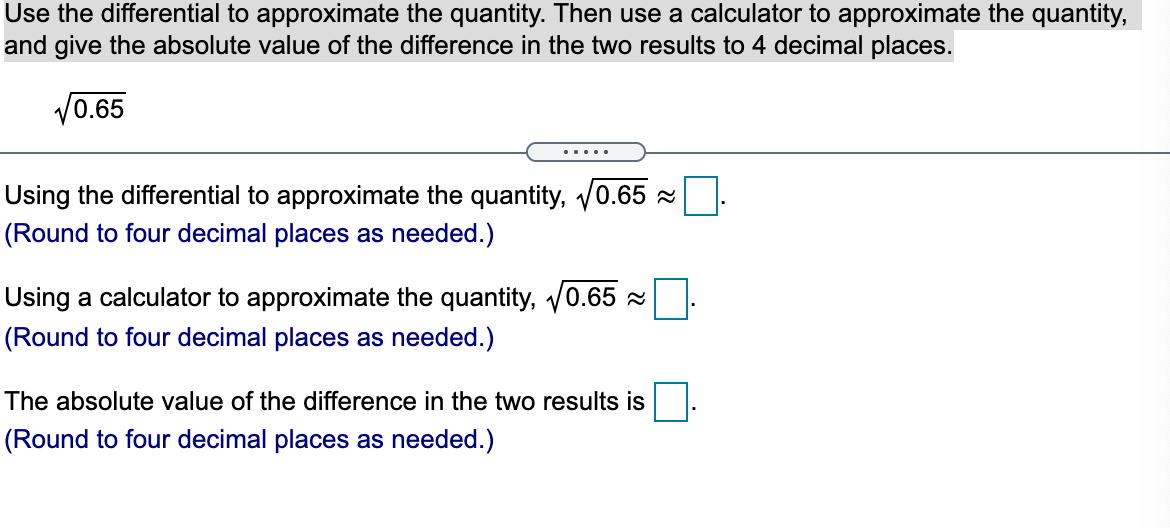Solved Use the differential to approximate the quantity.