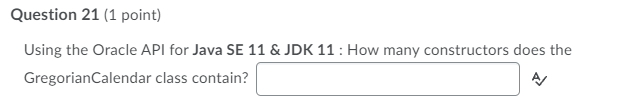 Solved Question 21 (1 point) Using the Oracle API for Java | Chegg.com