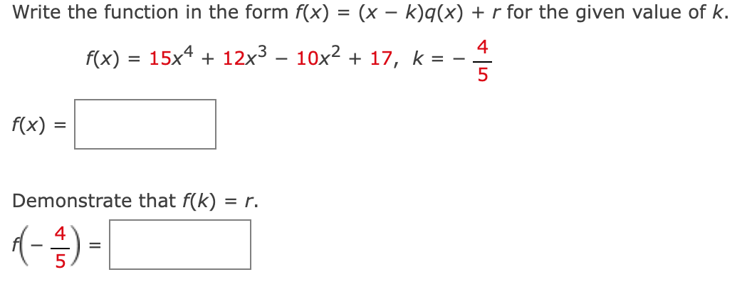 Solved Write the function in the form f(x)=(x−k)q(x)+r for | Chegg.com