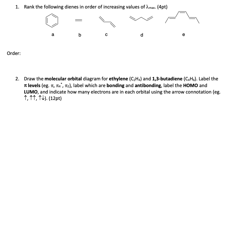 Solved 1. Rank the following dienes in order of increasing Chegg