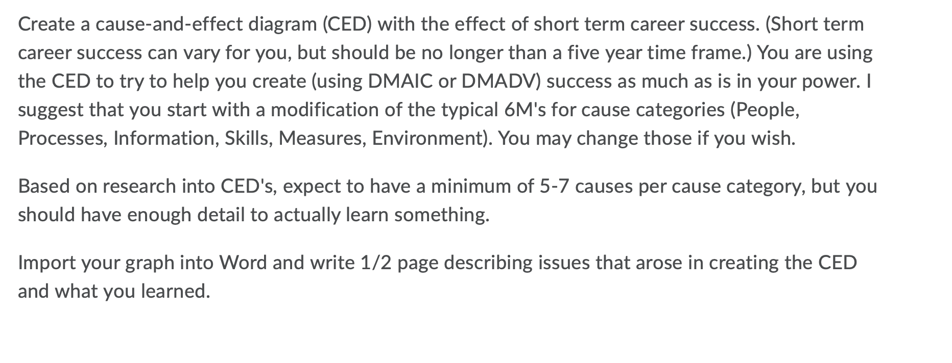 Solved Create a cause-and-effect diagram (CED) with the | Chegg.com