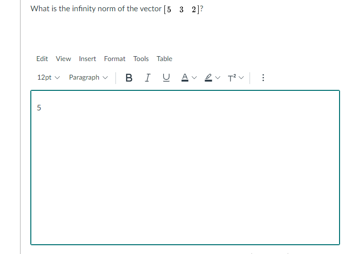 Solved What is the infinity norm of the vector (5 3 2]? Edit | Chegg.com