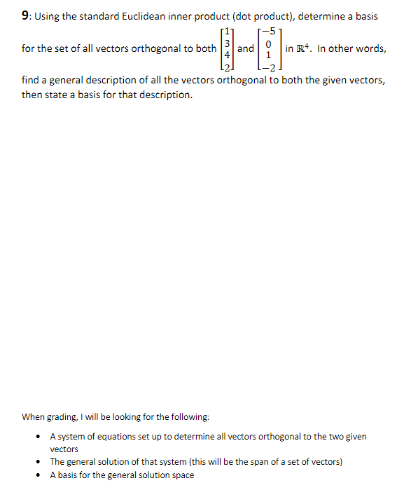 Solved 9 Using the standard Euclidean inner product (dot