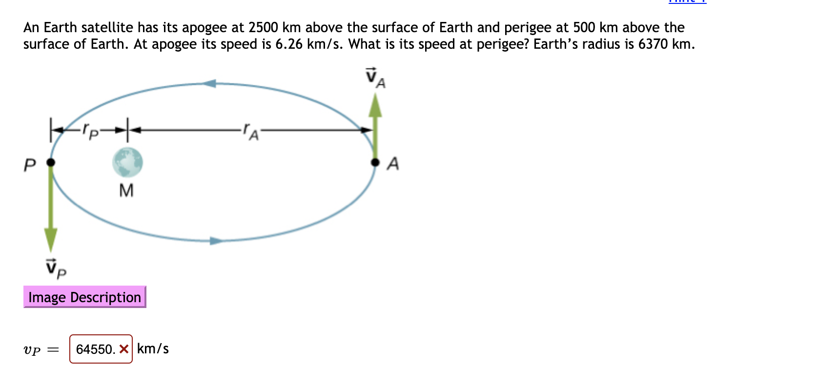 Solved An Earth satellite has its apogee at 2500 km above
