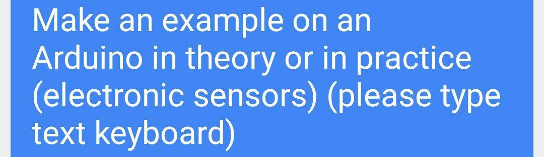 Solved Make an example on an Arduino in theory or in | Chegg.com