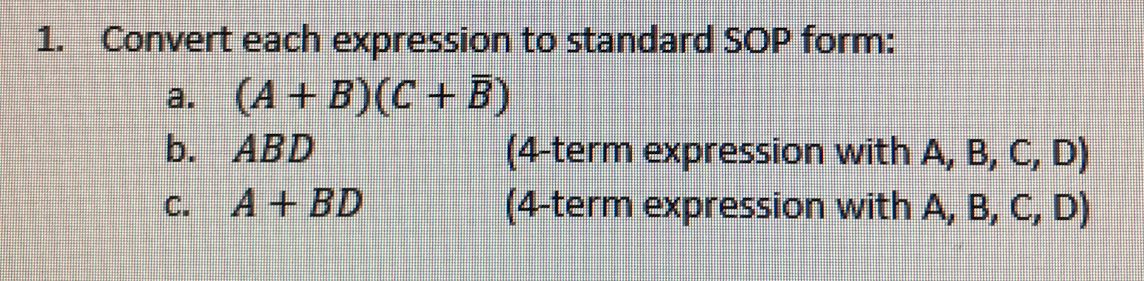 Solved 1. Convert each expression to standard SOP form: a. | Chegg.com
