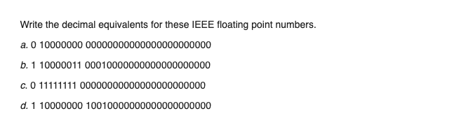 Write The Decimal Equivalents For These Ieee Floating Chegg Com