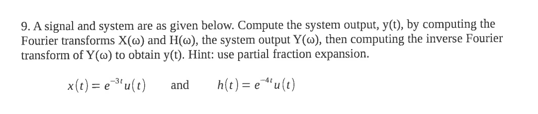 Solved 9. A signal and system are as given below. Compute | Chegg.com