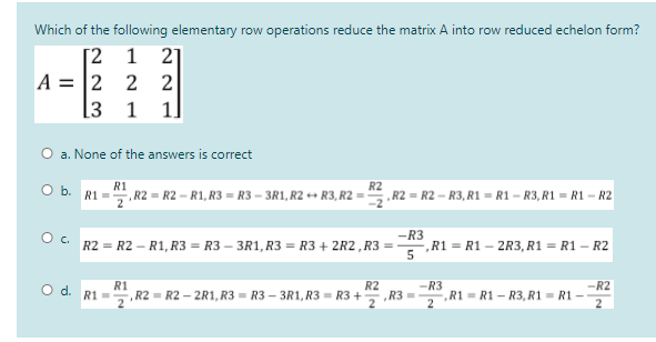 Solved Which of the following elementary row operations Chegg